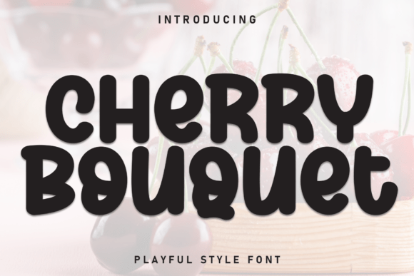 Cherry Bouquet: The Perfect Display Font for Small Business Branding
