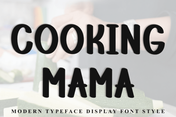 Cooking Mama: A Soft Display Font for Creative Projects