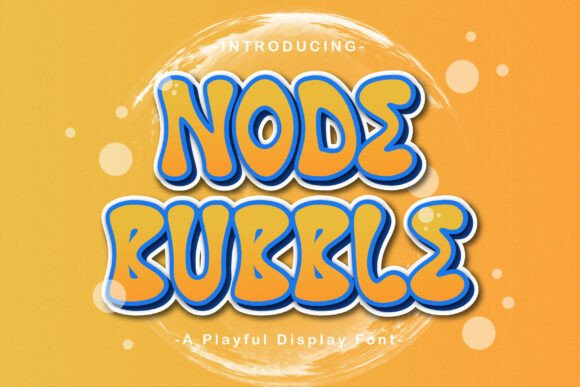 Node Bubble: The Playful Display Font for Social Media
