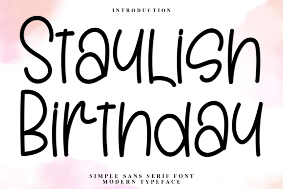 Staylish Birthday: A Soft Display Font for Editorial Design
